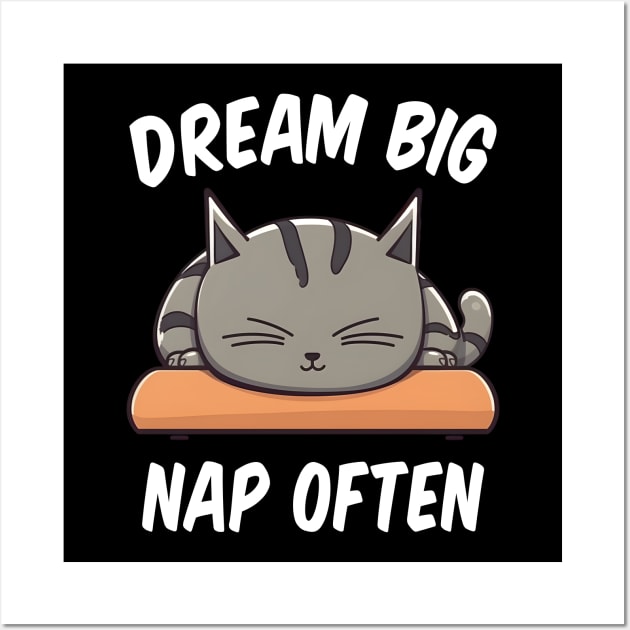 Dream Big, Nap Often Funny Quote Wall Art by SimpleTeez